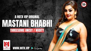 Mastani Bhabhi 2025: Adegan Panas Tak Terpotong untuk VIP