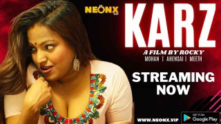 Film Karz 2023 Neonx Originals Hindi Tanpa Sensor, Panas Banget, Ngenakin Banget